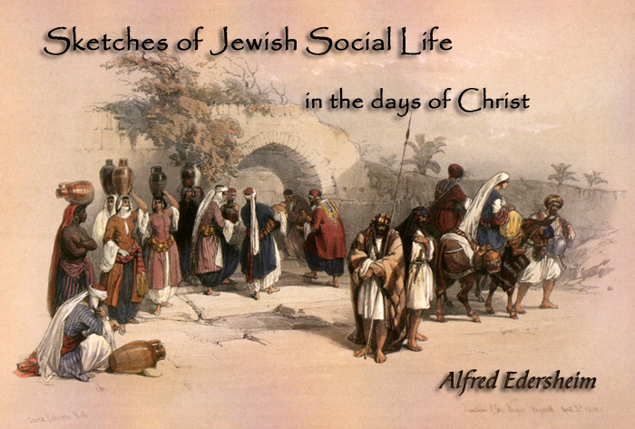 Edersheim: Sketches / Palestine in the time of Christ